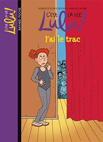 C\'est la vie Lulu ! - J\'ai le trac