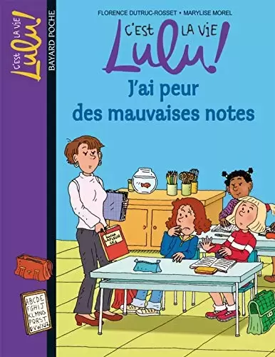 C\'est la vie Lulu ! - J\'ai peur des mauvaises notes
