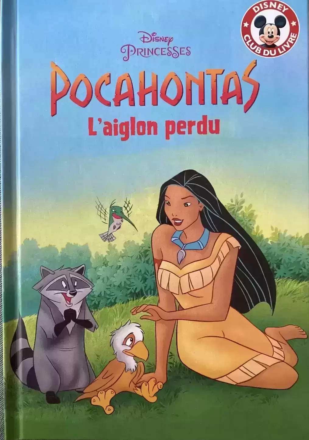Mickey Club du Livre - Pocahontas L’aiglon perdu