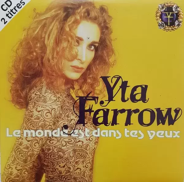Yta Farrow - Le Monde Est Dans Tes Yeux