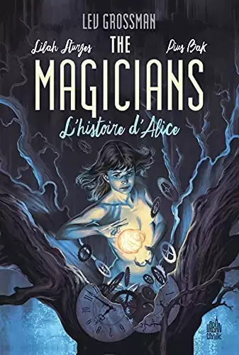 The Magicians - L\'Histoire d\'Alice