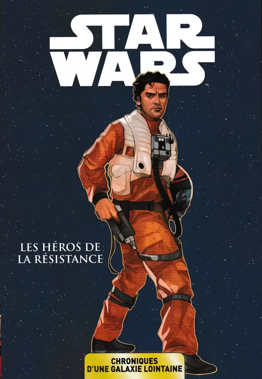 Star Wars - Chroniques d\'une galaxie lointaine - Les Héros de la Résistance