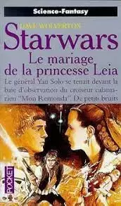 Star Wars: Pocket Science Fantasy - Starwars : Le mariage de la princesse Leia