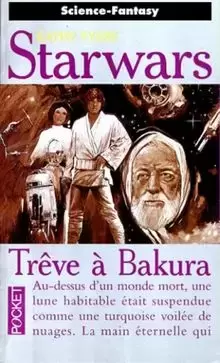 Star Wars: Pocket Science Fantasy - Starwars : Trêve à Bakura