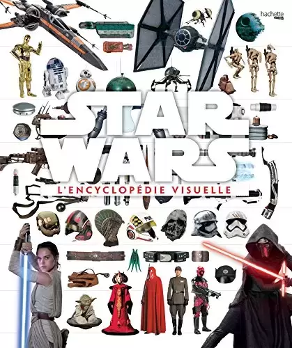 Beaux livres Star Wars - Encyclopédie visuelle Star Wars