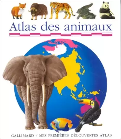 Mes Premières Découvertes - Atlas des animaux