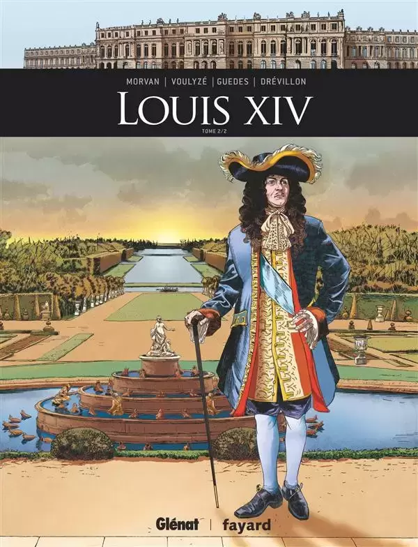 Ils ont fait l\'Histoire - Louis XIV - Tome 2/2