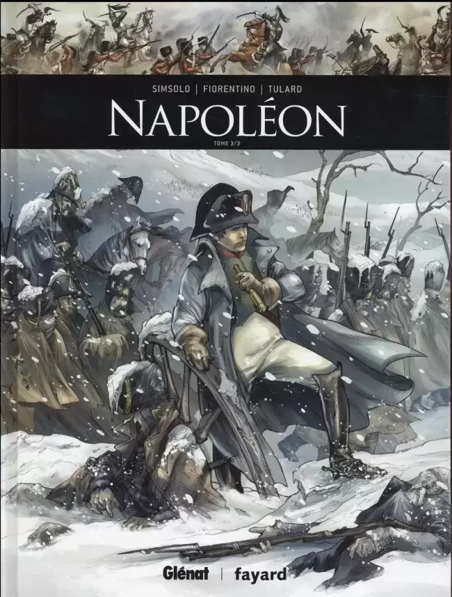 Ils ont fait l\'Histoire - Napoléon - Tome 3/3