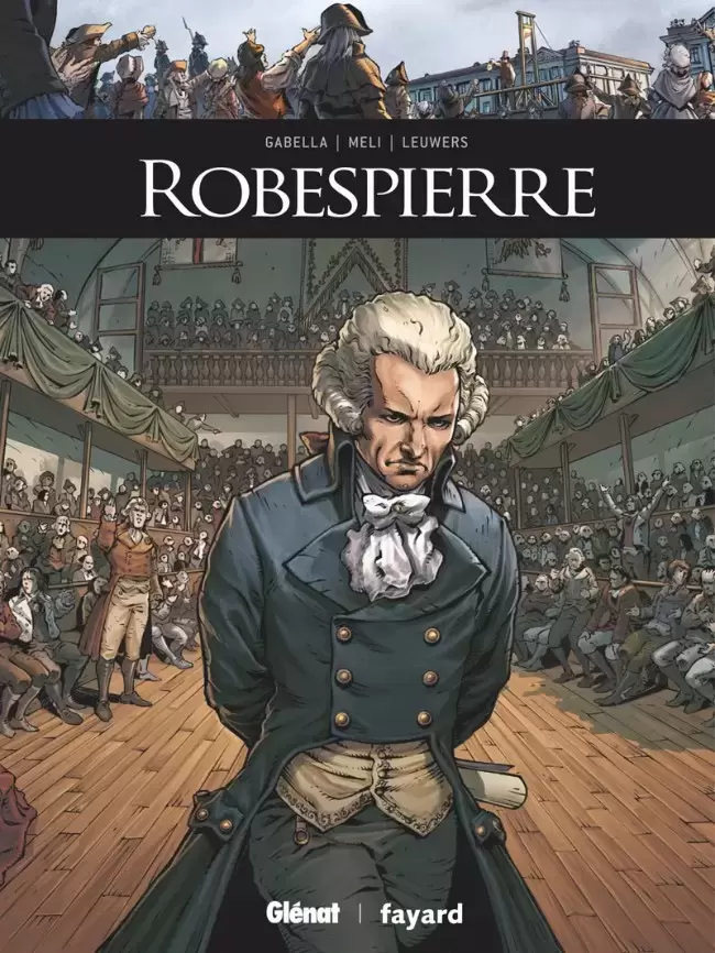Ils ont fait l\'Histoire - Robespierre