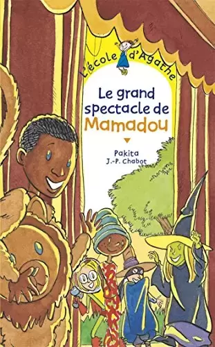 L\'école d\'Agathe - Le grand spectacle de Mamadou