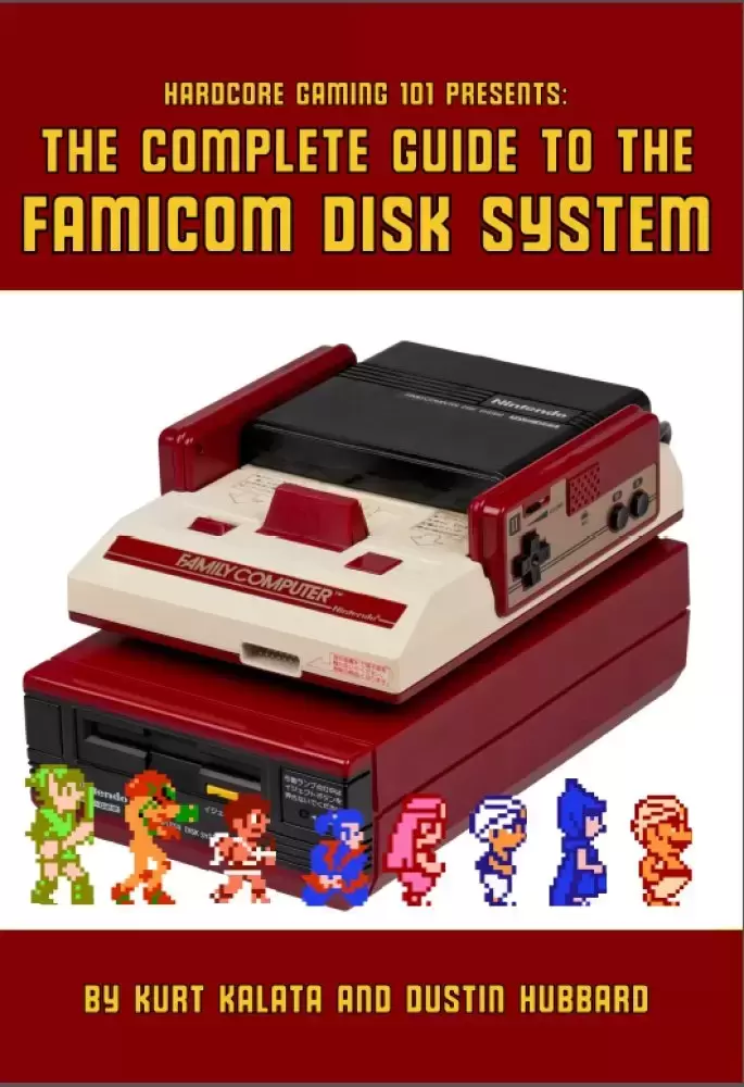 Guides Jeux Vidéos - Hardcore Gaming 101 Presents: The Complete Guide to the Famicom Disk System