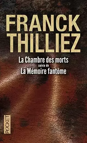 Franck Thilliez - La Chambre des morts suivie de La Mémoire fantôme