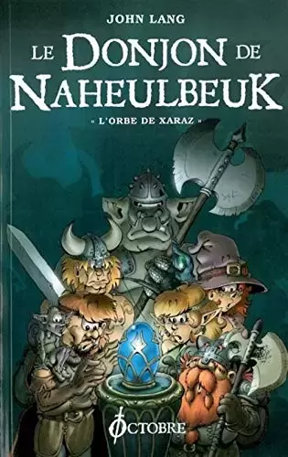 Le Donjon de Naheulbeuk - Romans - L\'orbe de Xaraz
