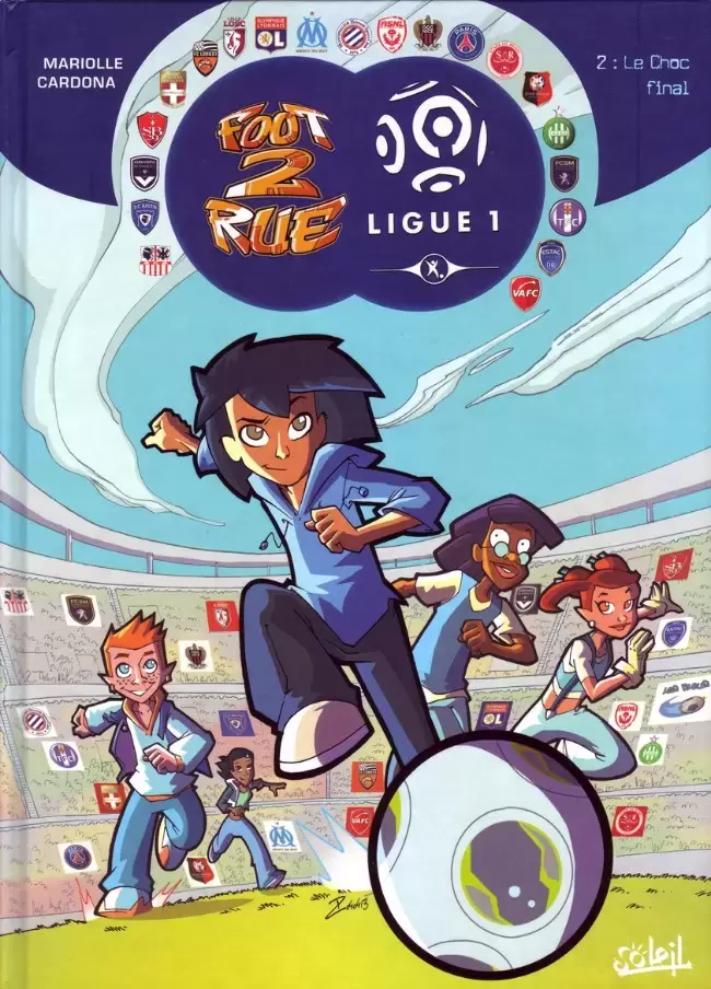 Foot 2 Rue - Ligue 1 - Le Choc final
