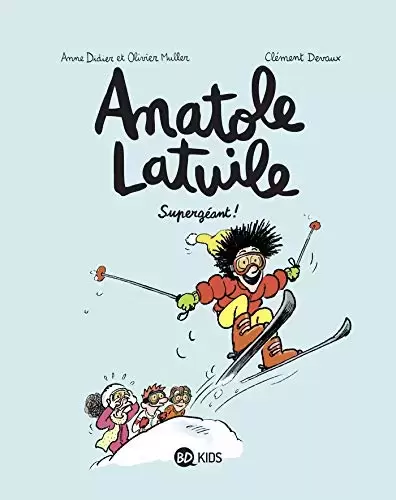 Anatole Latuile - Supergéant !