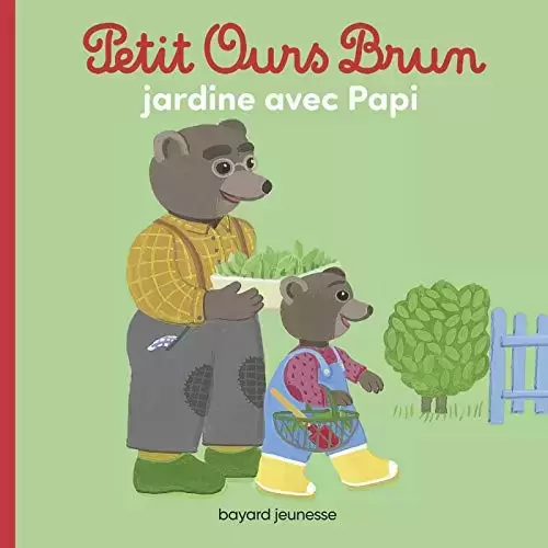 Petit Ours Brun - Petit Ours Brun jardine avec Papi