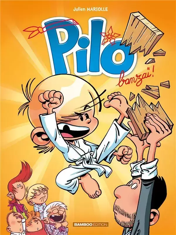 Pilo - Banzaï !