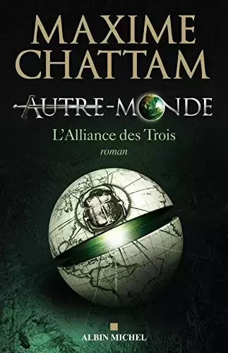 Maxime Chattam - Autre-monde - tome 1: L\'alliance des Trois