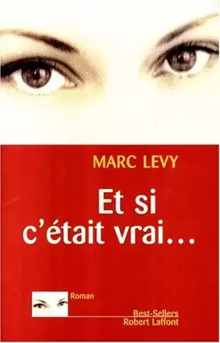 Marc Levy - Et si c\'était vrai...