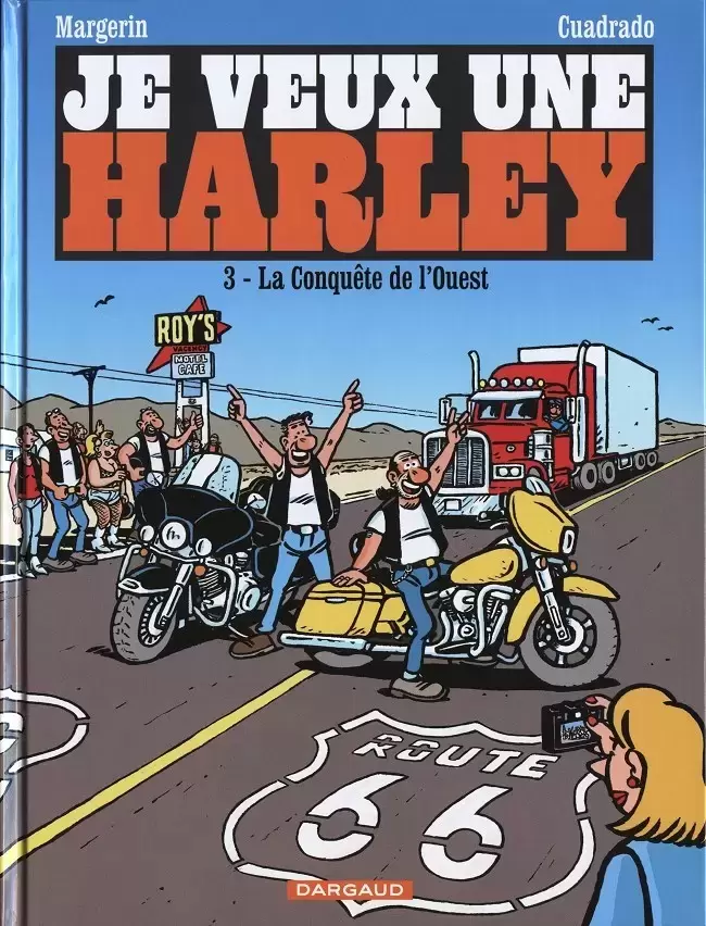Je Veux une Harley - La Conquête de l\'Ouest