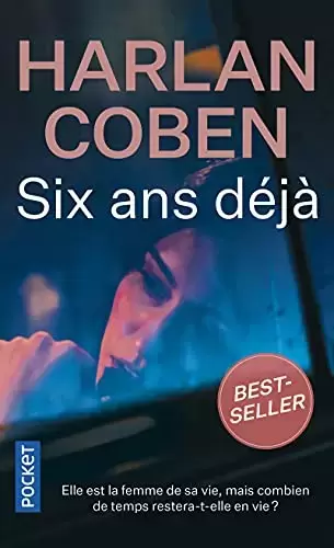 Harlan Coben - Six ans déjà