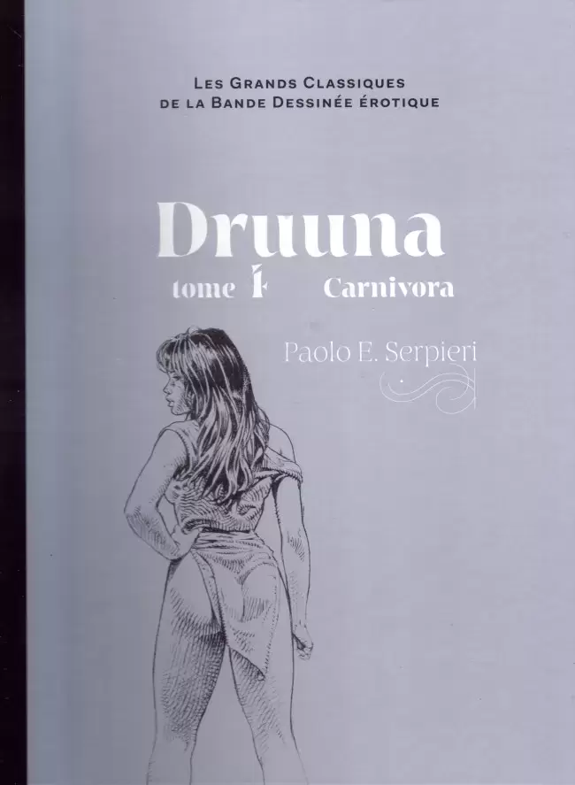 Les Grands Classiques De La Bande Dessinée Érotique - Druuna - tome 4 Carnivora
