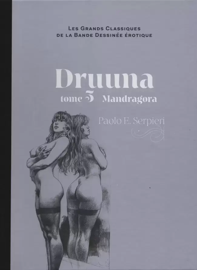 Les Grands Classiques De La Bande Dessinée Érotique - Druuna - tome 5 Mandragora