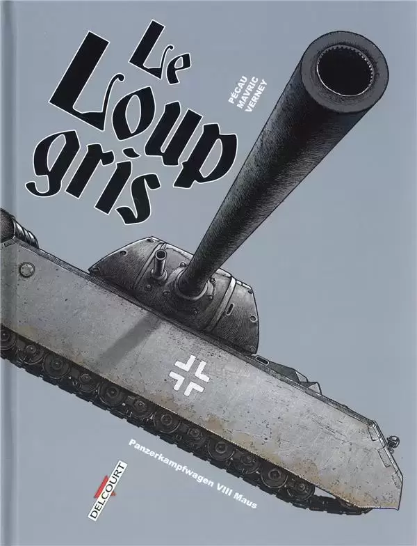 Machines de guerre - Le Loup gris - Panzerkampfwagen VIII Maus