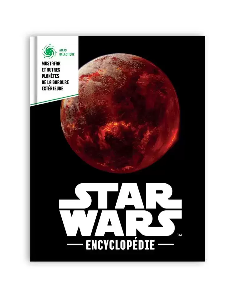 Encyclopédie Star Wars - Mustafar et la bordure extérieure