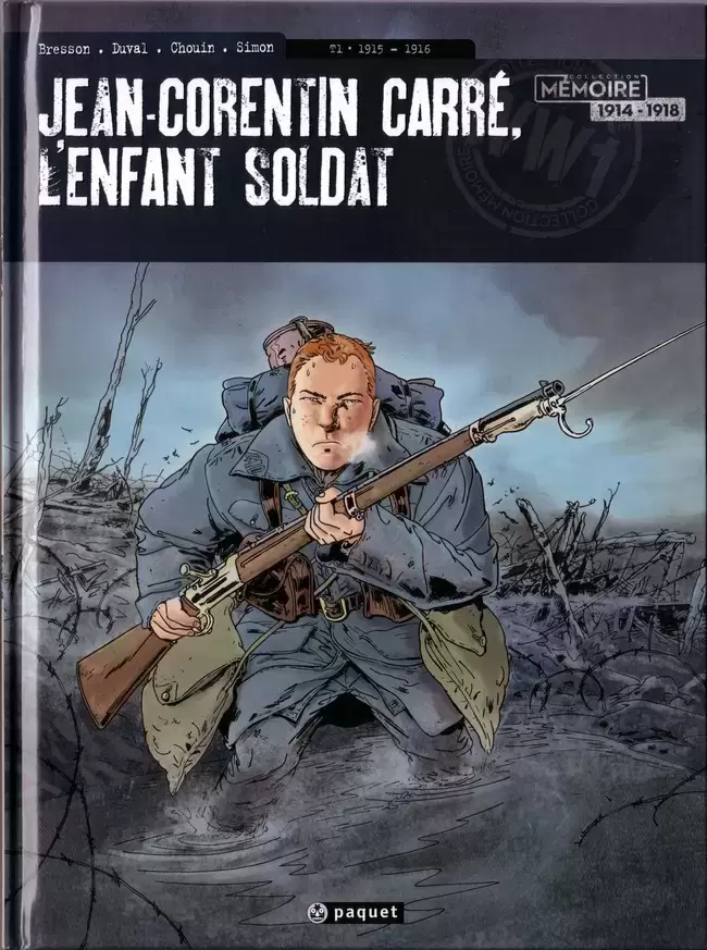 Jean-Corentin Carré, l\'enfant soldat - 1915 - 1916