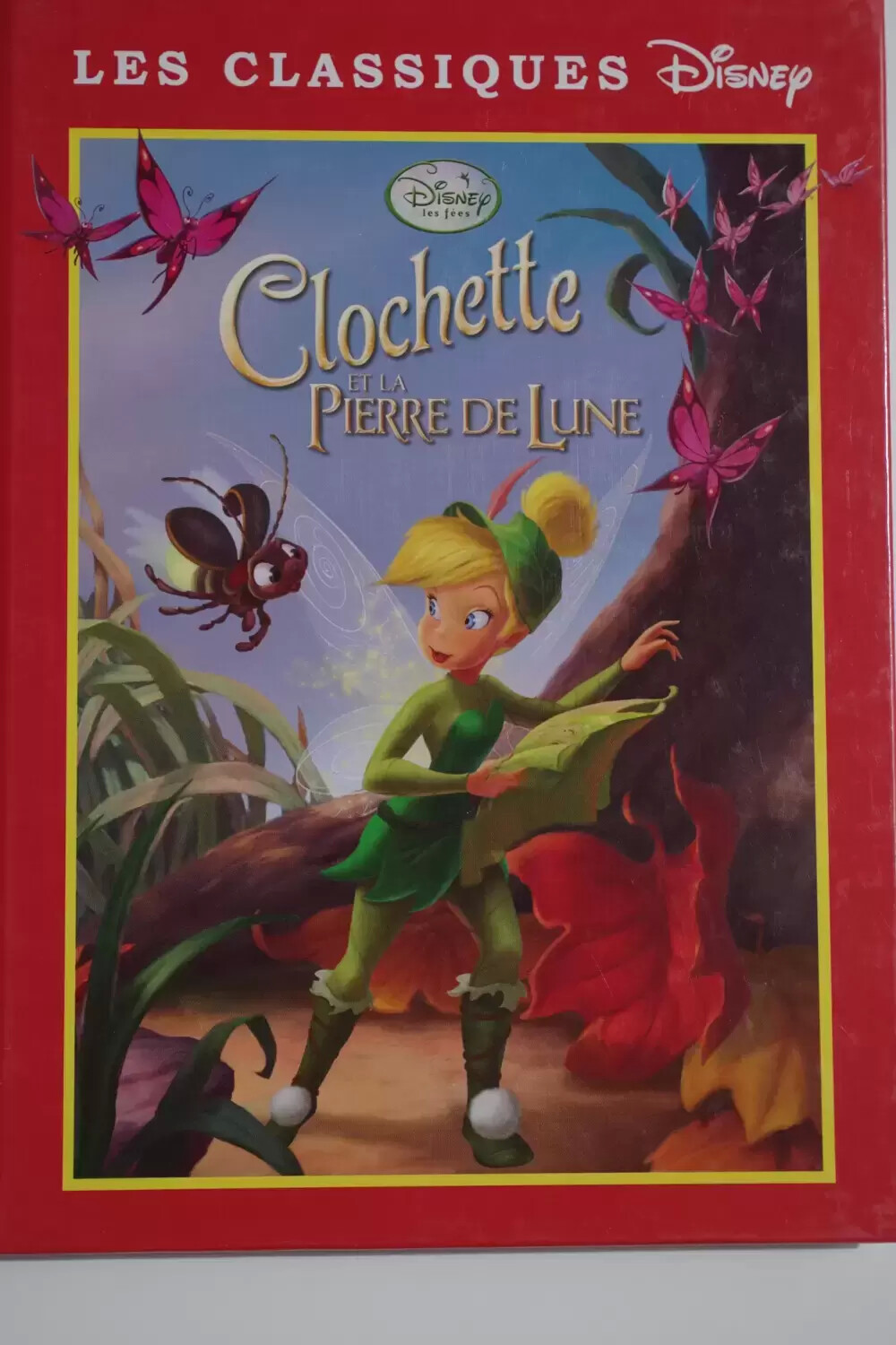 Les Classiques Disney - Edition France Loisirs - Clochette et la Pierre de Lune