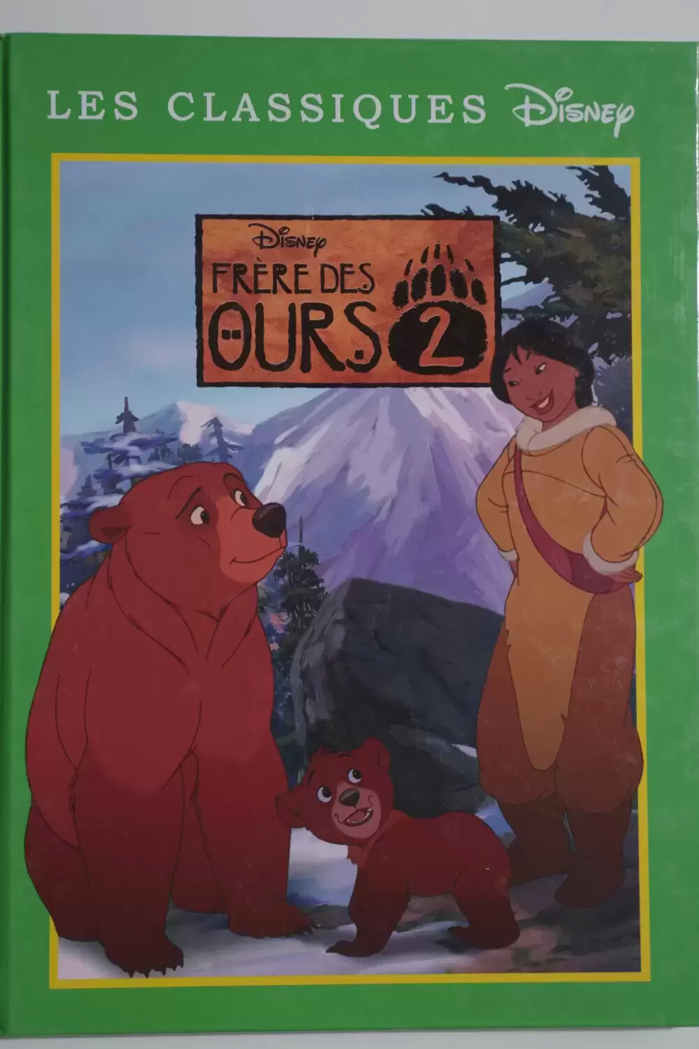 Les Classiques Disney - Edition France Loisirs - Frère des ours 2