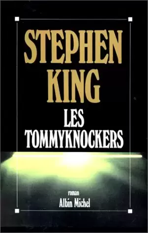 Stephen King - Les Tommyknockers