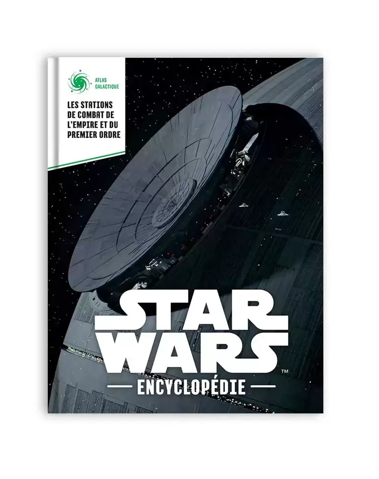 Encyclopédie Star Wars - Etoile de la mort et base Starkiller