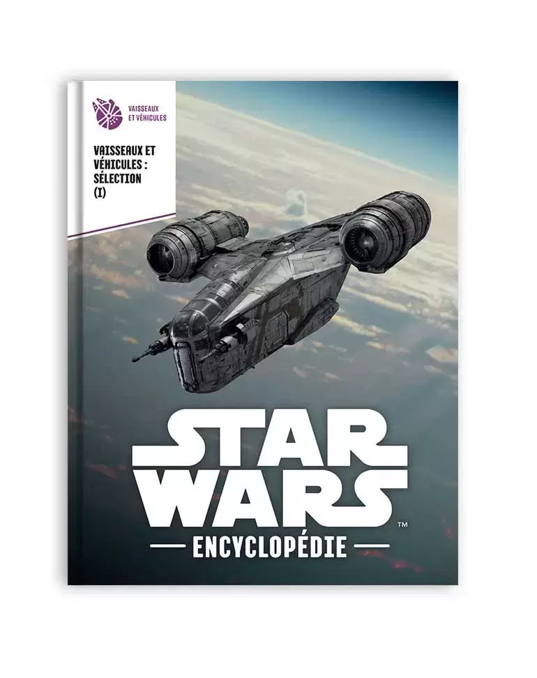 Encyclopédie Star Wars - Vaisseaux divers 1