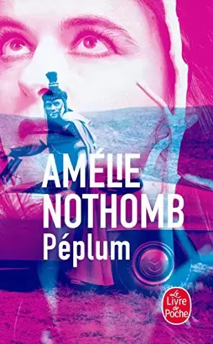 Amélie Nothomb - Péplum