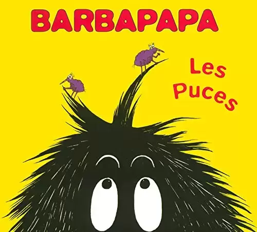 Barbapapa - Barbapapa - Les Puces - Album illustré - Dès 2 ans