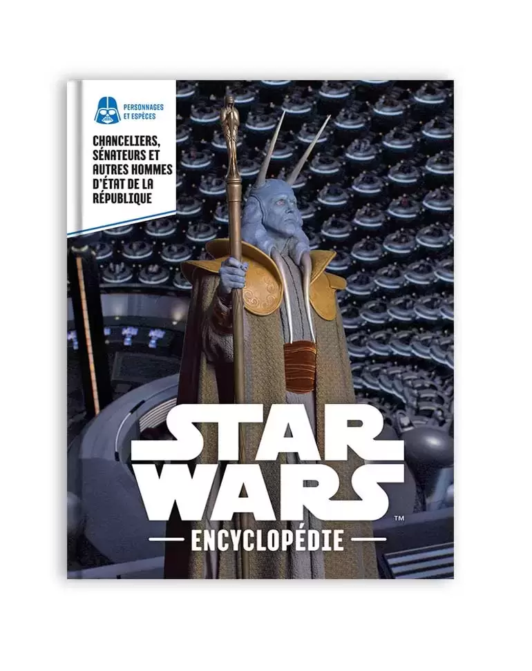 Encyclopédie Star Wars - Chanceliers, sénateurs et autres hommes de la république