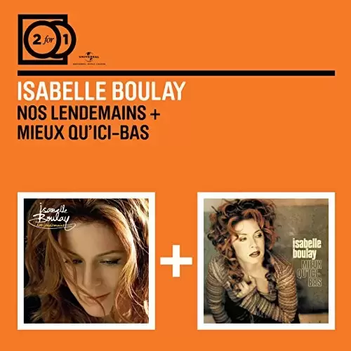 Isabelle Boulay - Nos Lendemains/Mieux Qu\'Ici-Bas