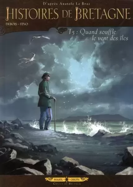 Histoires de Bretagne - Quand souffle le vent des îles