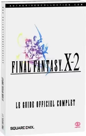 Guides Jeux Vidéos - Final Fantasy X-2- le Guide officiel complet