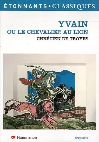 Chrétien de Troyes - Yvain ou le chevalier au lion
