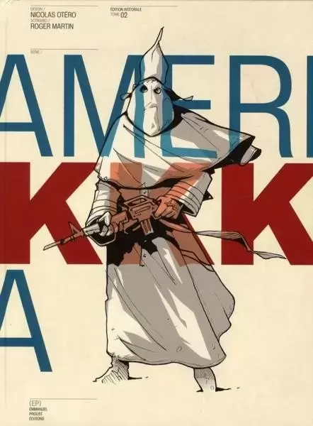 Amerikkka - Edition Intégrale - Tome 02