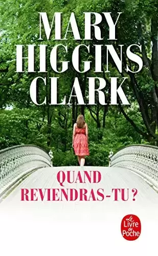Mary Higgins Clark - Quand reviendras-tu ?