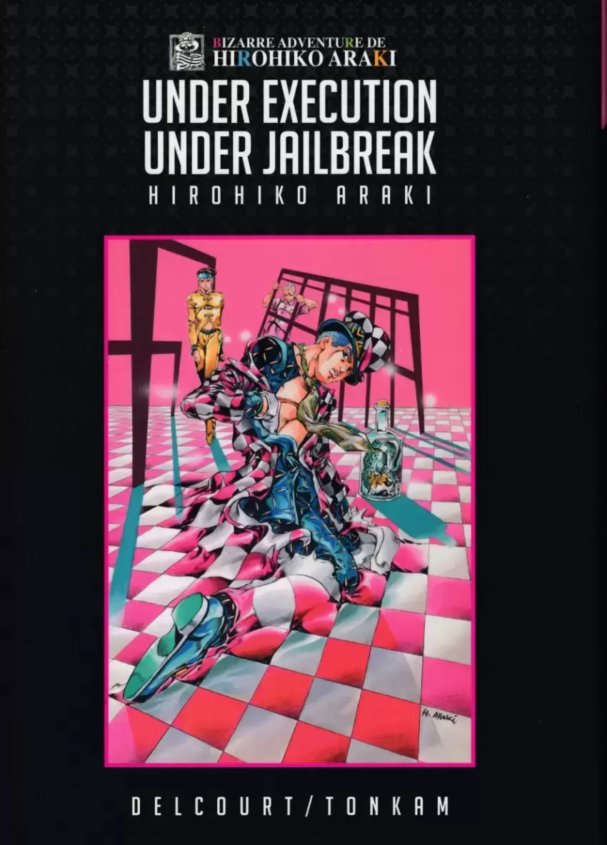 Bizarre adventure de Hirohiko Araki - Under execution, under jailbreak