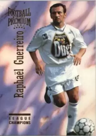 Football Cards Premium 1995 - Raphael Guerreiro - League Champions