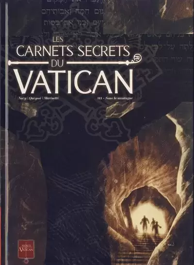 Les Carnets secrets du Vatican - Sous la montagne