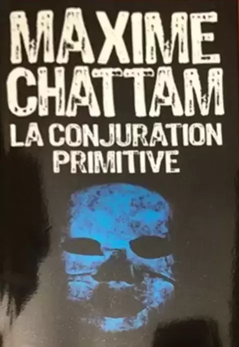 Maxime Chattam - La conjuration primitive