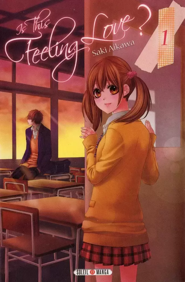 Is this feeling Love ? - Tome 1
