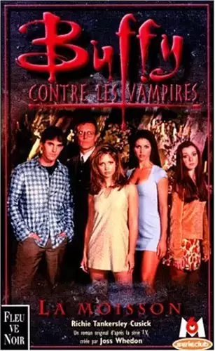 Buffy contre les Vampires - Romans - La Moisson